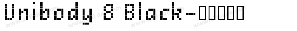 Unibody 8 Black字体转换
